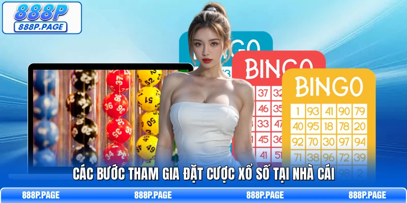 Các bước tham gia đặt cược xổ số tại nhà cái