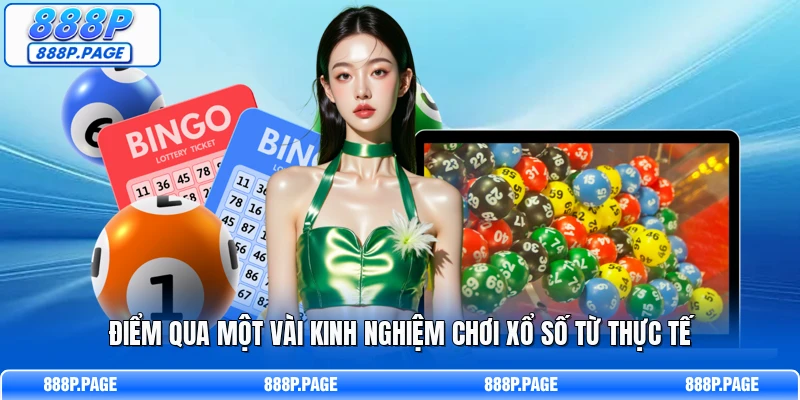 Điểm qua một vài kinh nghiệm chơi xổ số từ thực tế