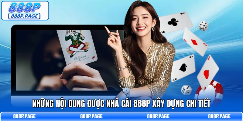 Những nội dung được nhà cái 888P xây dựng chi tiết